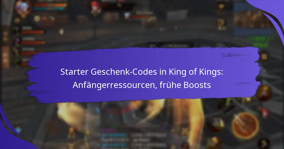 Starter Geschenk-Codes in King of Kings: Anfängerressourcen, frühe Boosts