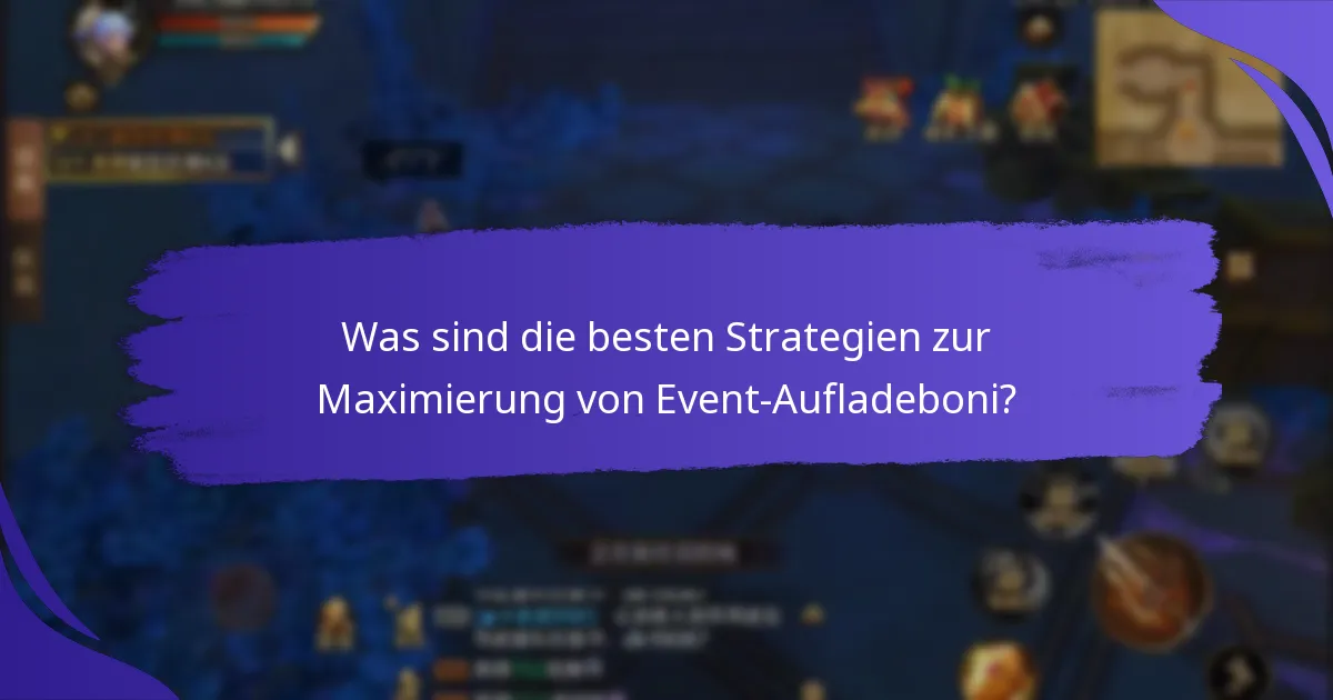 Wann sind Event-Aufladeboni verfügbar?