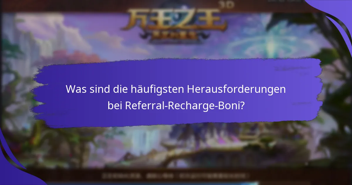 Welche Arten von Referral-Recharge-Boni sind verfügbar?