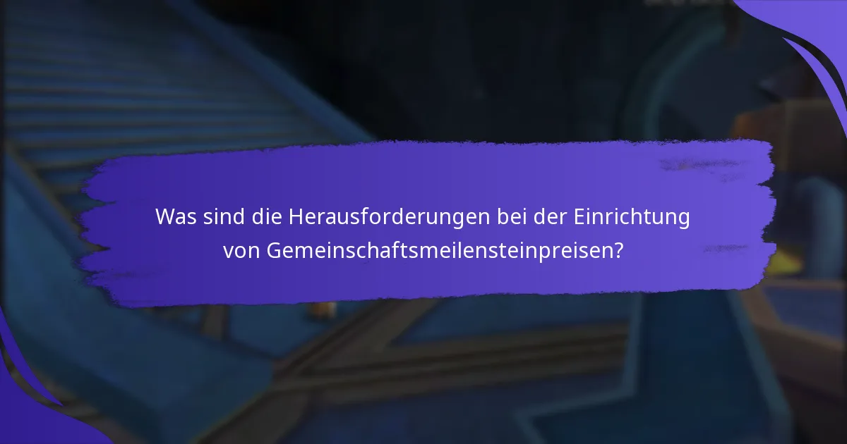 Wie funktionieren Gemeinschaftsmeilensteinpreise?