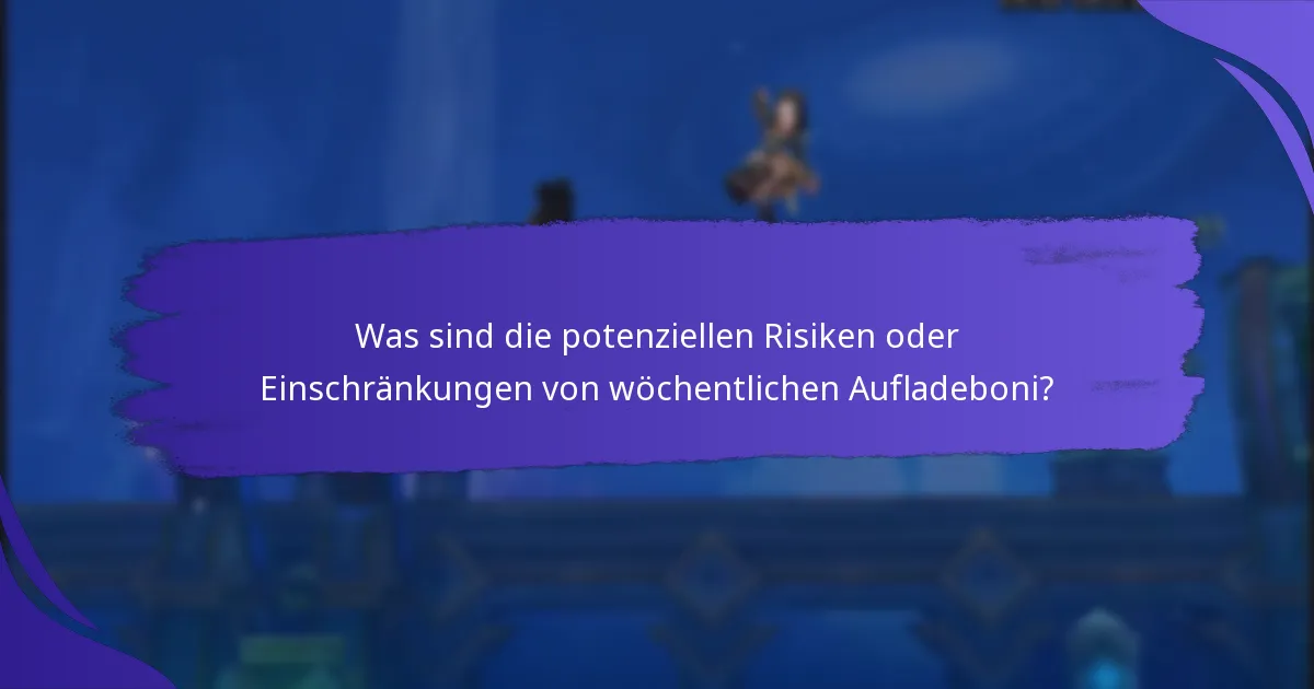 Wie können Spieler ihr Engagement mit wöchentlichen Aufladeboni maximieren?