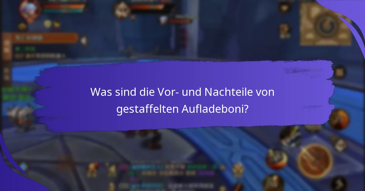 Wie funktionieren gestaffelte Aufladeboni?
