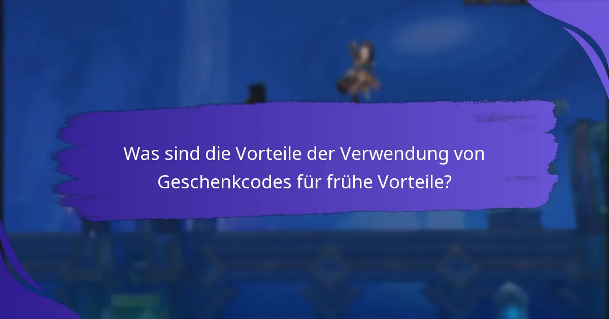 Wie können Anfänger Geschenkcodes effektiv nutzen?