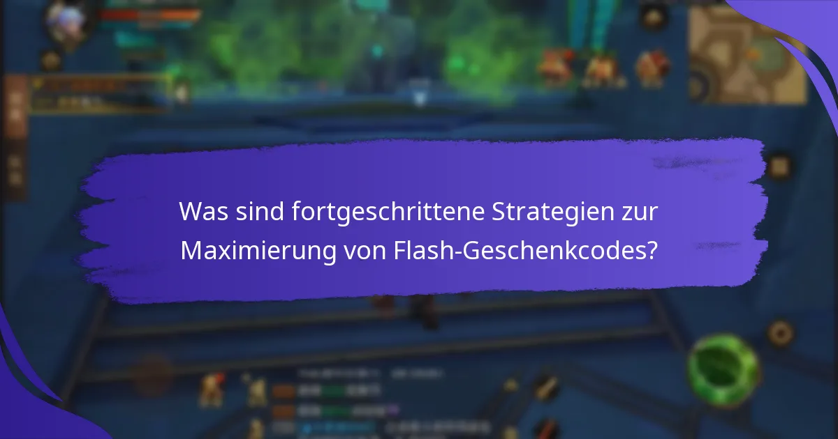Welche Flash-Geschenkcodes bieten den besten Wert?