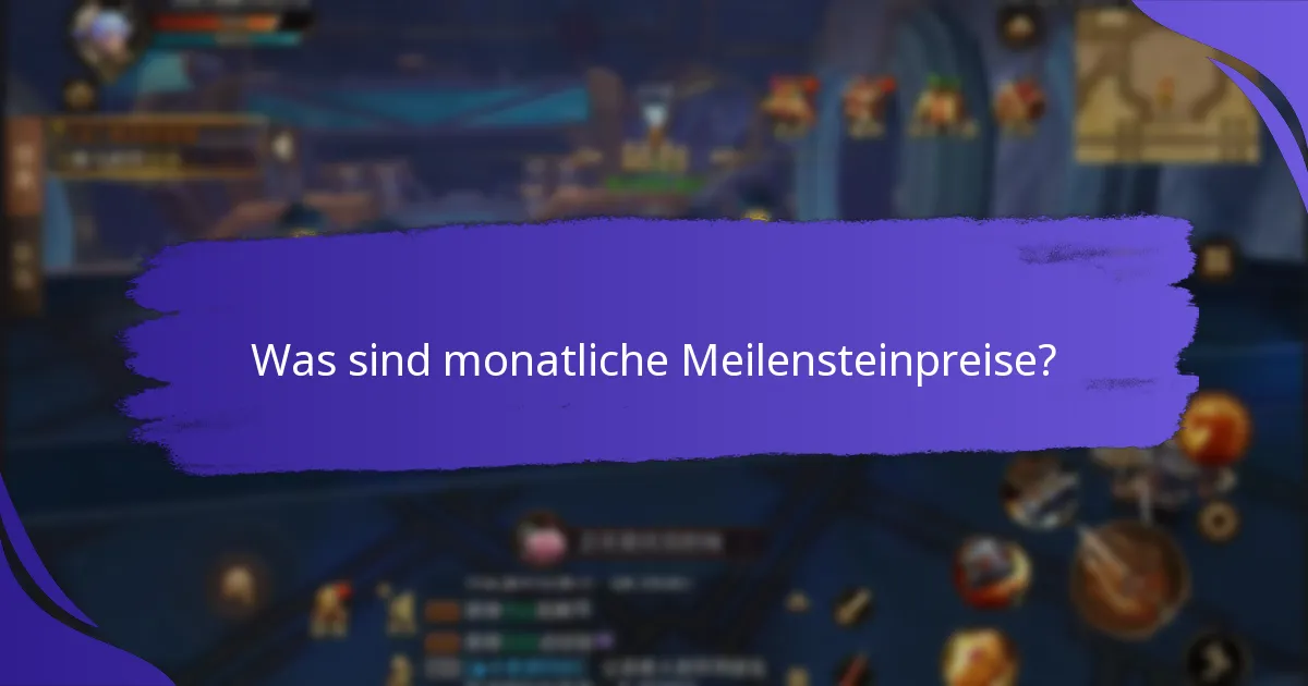 Wie motivieren monatliche Meilensteinpreise langfristige Ziele?