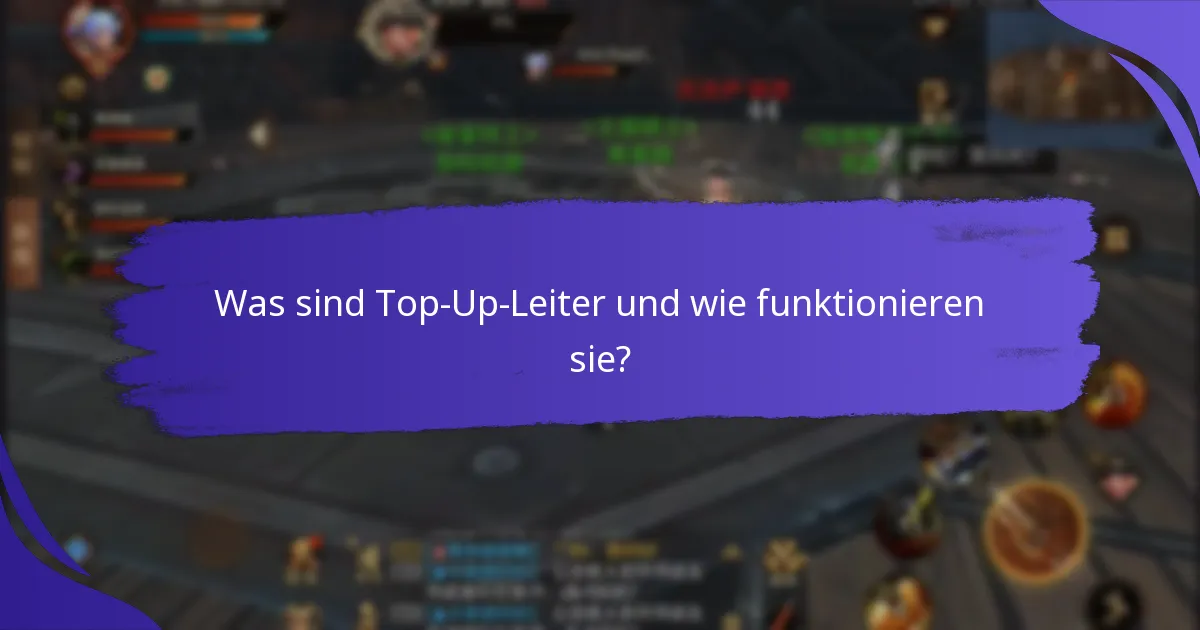 Welche Vorteile können Benutzer aus Top-Up-Leitern erzielen?