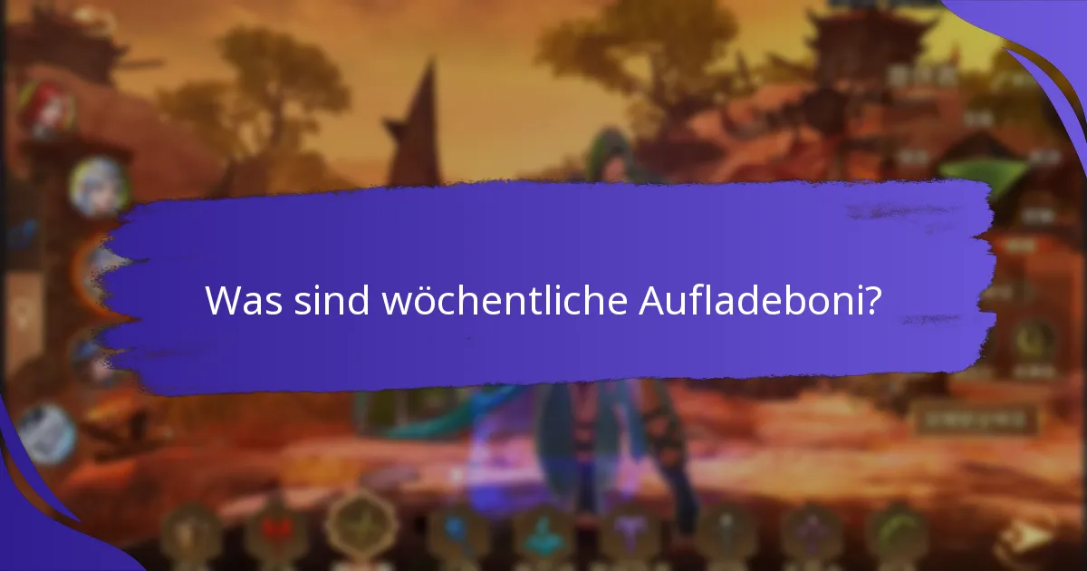 Wie vergleichen sich wöchentliche Aufladeboni über verschiedene Plattformen hinweg?