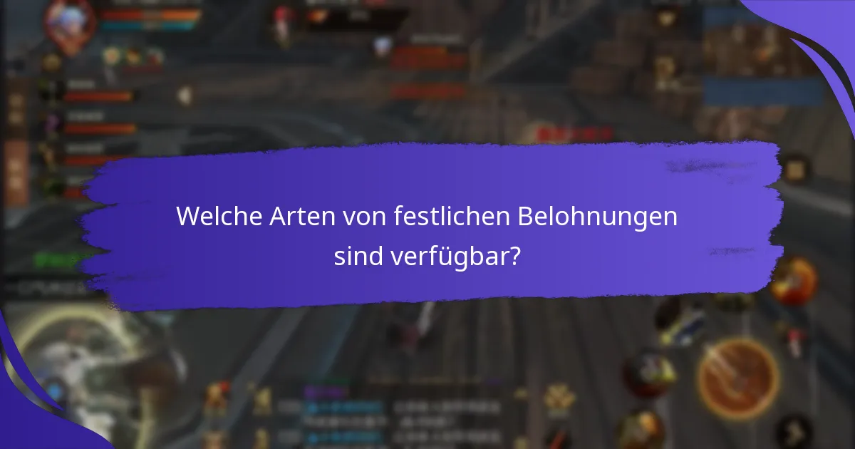 Welche Arten von festlichen Belohnungen sind verfügbar?