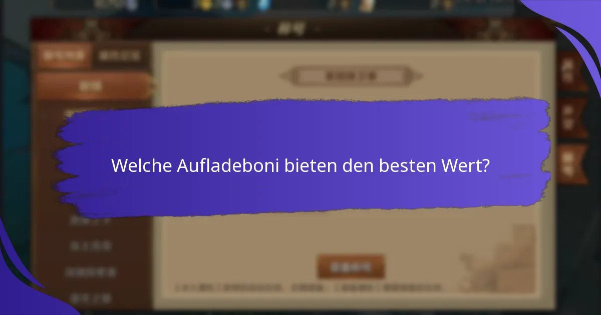 Welche Aufladeboni bieten den besten Wert?