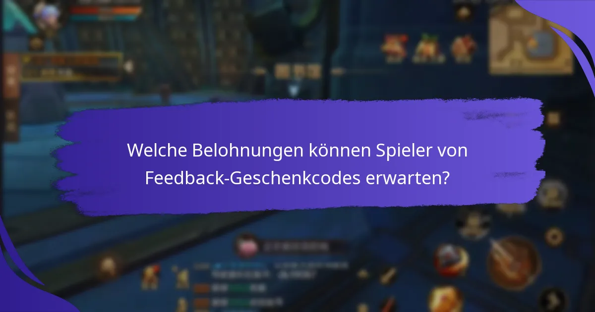 Was sind häufige Nutzererfahrungen mit Feedback-Geschenkcoden?