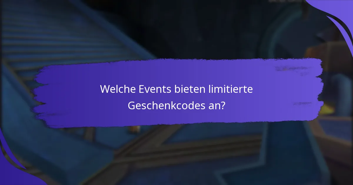 Welche Vorteile bieten limitierte Geschenkcodes?
