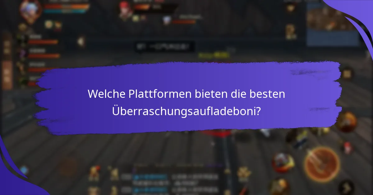 Welche Arten von Überraschungsaufladeboni sind verfügbar?