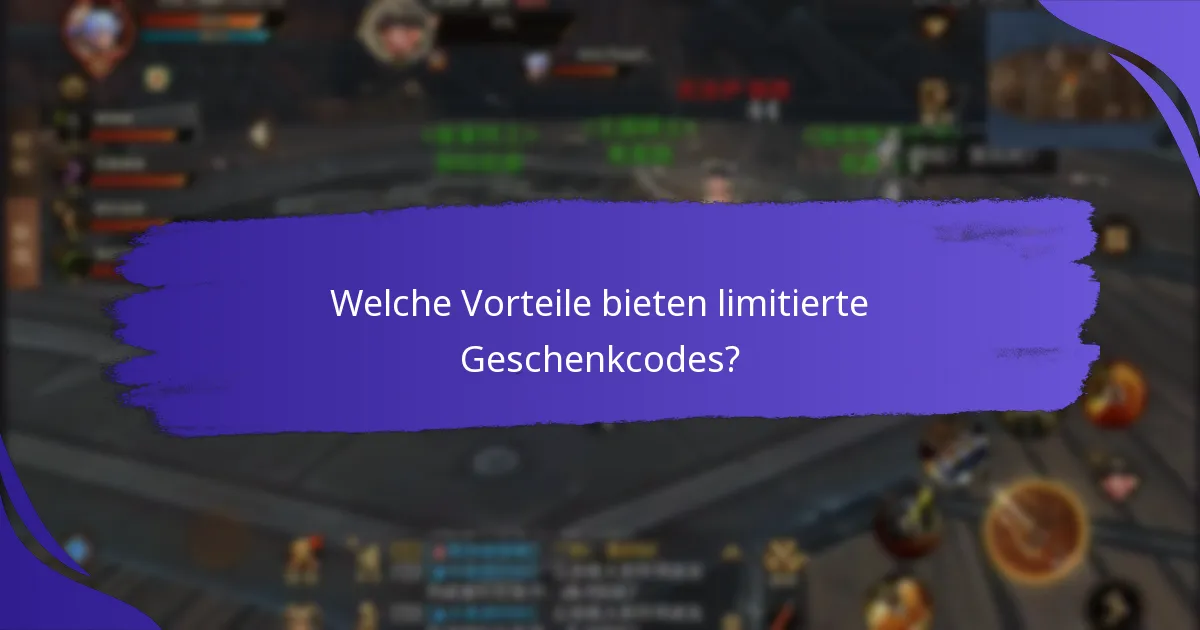 Welche Events bieten limitierte Geschenkcodes an?