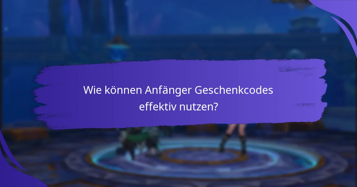 Was sind häufige Fehler, die Anfänger bei Geschenkcodes machen?